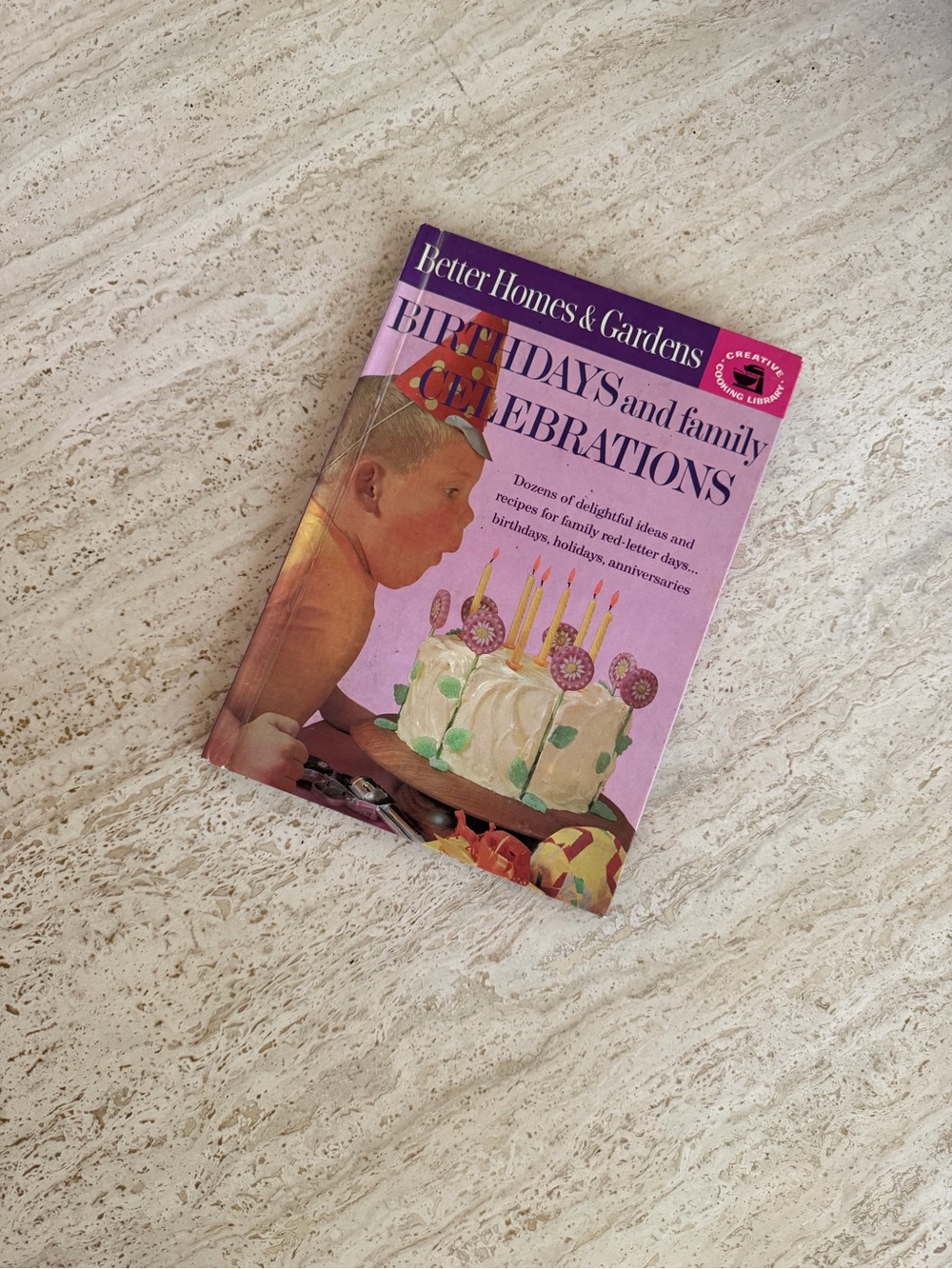 Better Homes & Gardens "Birthdays and Family Celebrations" Cookbook